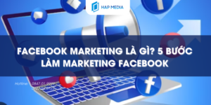 Facebook marketing là gì? 5 bước làm marketing Facebook