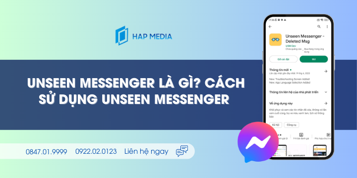 Unseen Messenger là gì? Cách sử dụng Unseen Messenger 