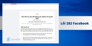 [2026] Link 282 là gì? 3 TUT KHẮC PHỤC LỖI 282 TRONG 72H