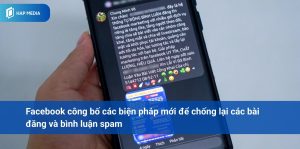 Facebook công bố các biện pháp mới để chống lại các bài đăng và bình luận spam