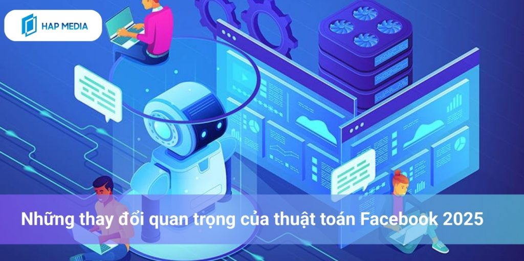 Những thay đổi quan trọng của thuật toán Facebook 2025