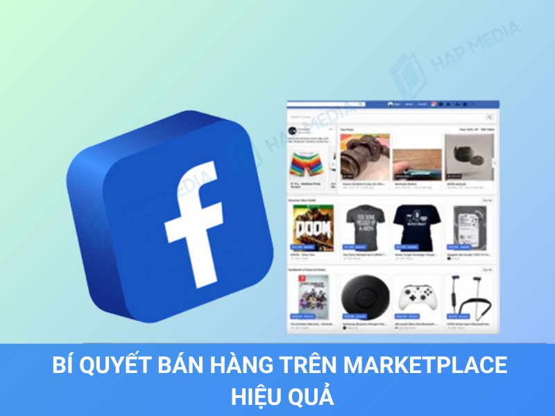 Bí quyết bán hàng trên Marketplace hiệu quả