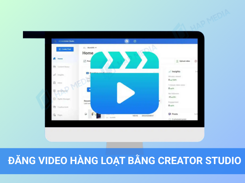 Facebook Creator Studio: Công cụ quản lý Fanpage mạnh mẽ mà ít người biết. 5 Creator Studio đăng video hàng loạt bằng