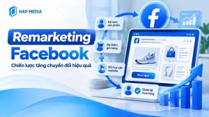 Remarketing Facebook Chiến lược tăng chuyển đổi hiệu quả